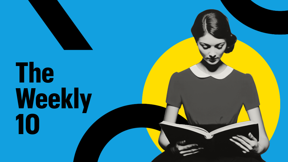 Black-and-white woman reading a book against a bright blue background with bold black graphic shapes and a large yellow circle. Text reads 'The Weekly 10'.