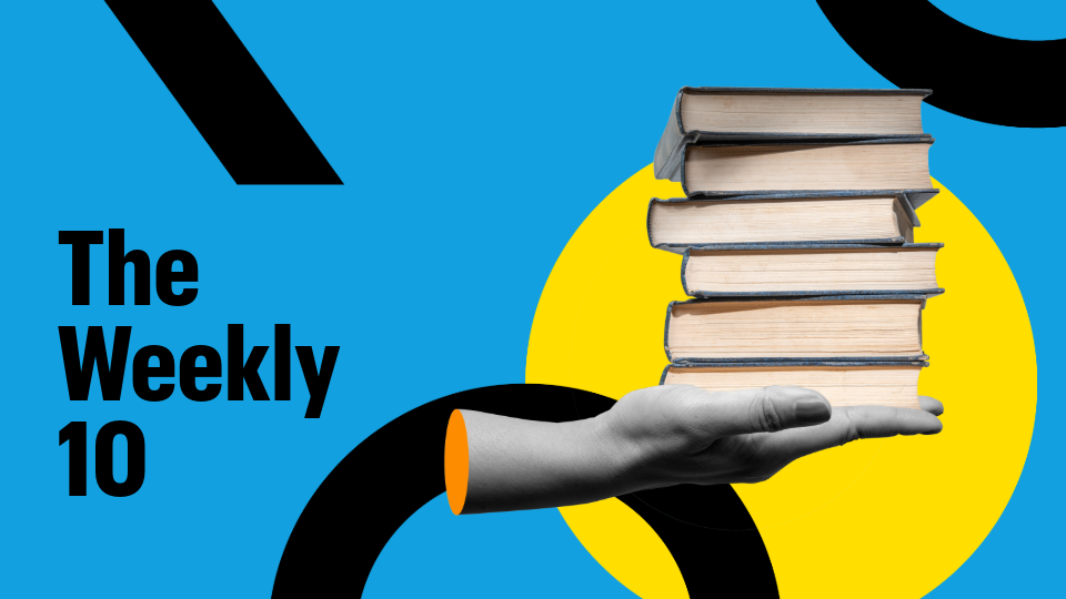 Black-and-white hand balancing a tall stack of books on a bright blue background with bold black graphics and a large yellow circle. Text reads 'The Weekly 10'.