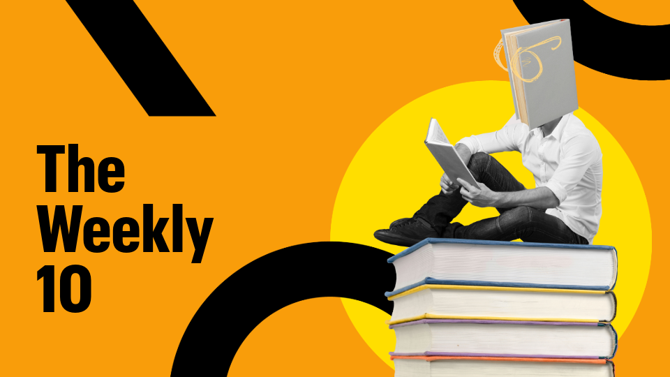 Black-and-white figure with a book for a head, sitting on a tall stack of books while reading, set on an orange background with bold black shapes and a large yellow circle. Text reads 'The Weekly 10'.