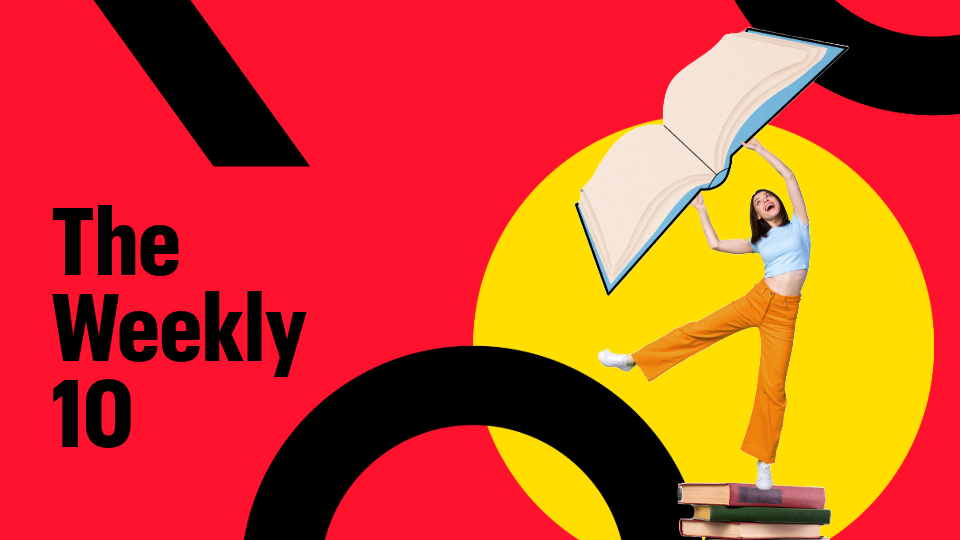 A woman powerlifting a book while balancing on top of a stack of books. Text reads: The Weekly 10