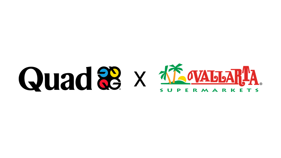Quad and Vallarta Supermarkets logos in partnership