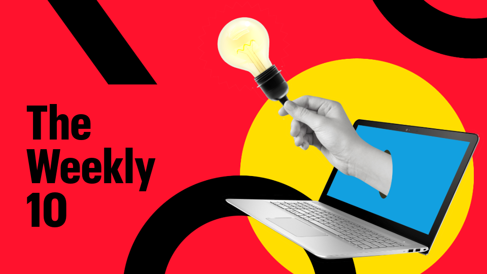 A hand holding a lightbulb coming out of a laptop screen. Text reads: The Weekly 10