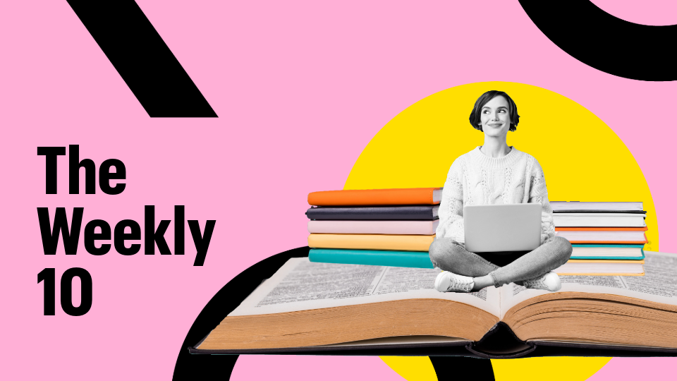 Person sitting on an open book. Text reads: The weekly 10