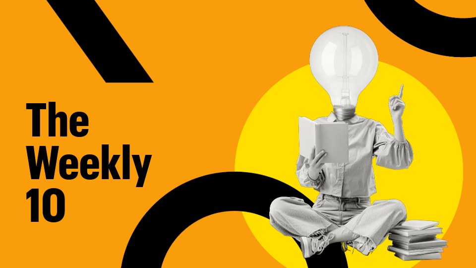 A humanoid lightbulb reading with one finger in the air. Text reads: The Weekly 10