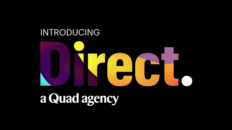 Quad launches Direct, a Quad Agency, to lead the renaissance of direct marketing